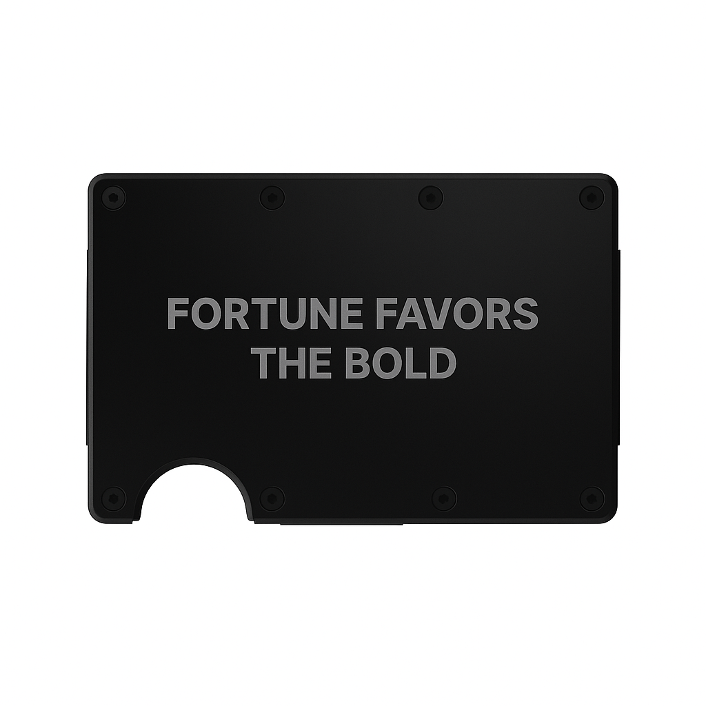 Fortune Savors The Bold