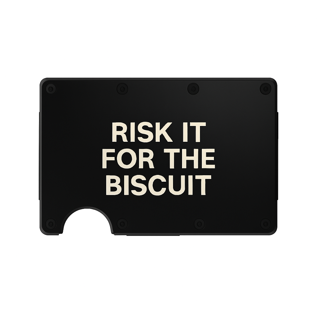 Risk It For The Biscuit